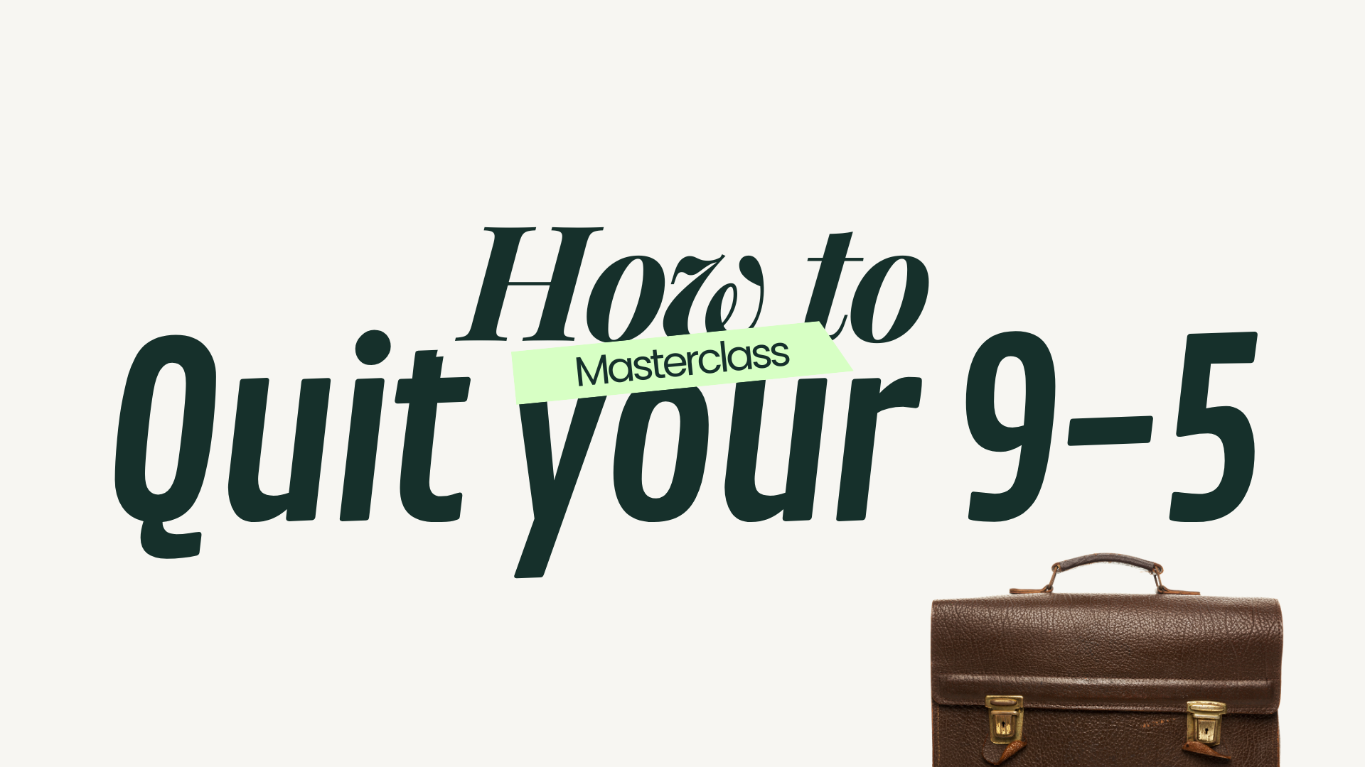 How to Quit Your 9-5 — masterclass cover
